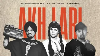 AKH LARI (Trap Mix) | Noor Jehan x Sidhu Moose Wala x Bohemia | Prod. By AWAID & AWAIS | Mohib Beats