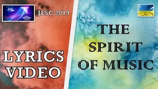 [LYRICS VIDEO] SOPHIA IVANKO - THE SPIRIT OF MUSIC | JESC 2019 UKRAINE 🇺🇦