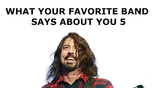 What Your Favorite Band Says About You 5