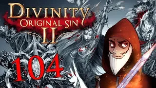 Divinity: Original Sin 2 - Part 104