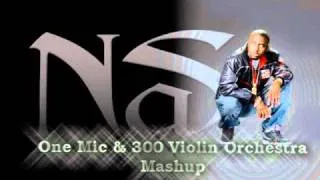 Nas - One Mic and 300 Violin Orchestra Mashup