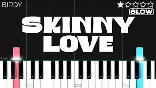 Birdy - Skinny Love | EASY Piano Tutorial