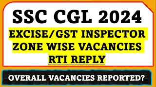 SSC CGL 2024 Vacancies Reported | Excise/GST Inspector Zone Wise Vacancies
