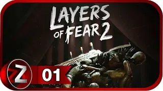 Layers of Fear 2 ➤ Непонятно, но интересно ➤ Прохождение #1