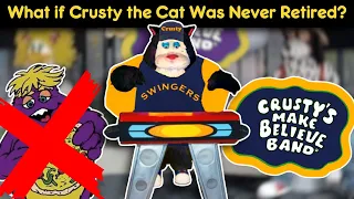 What If Crusty the Cat Was Never Retired?