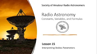 Radio Astronomy Formulas: Lesson 15 - Interpreting Stokes Parameters