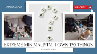 EXTREME MINIMALIST | 130 Items: Everything I Own