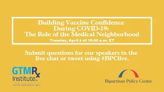 Building Vaccine Confidence During COVID-19: The Role of the Medical Neighborhood