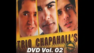 DVD COMPLETO TRIO CHAPAHALLS VOL 02