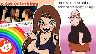 "Ugly Men Try To Seduce Lesbians" | r/actuallesbians