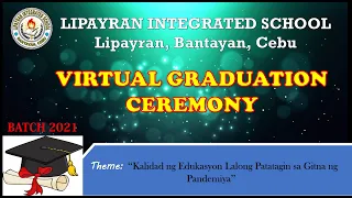 Lipayran Integrated School First Virtual Graduation Ceremony