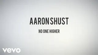 Aaron Shust - No One Higher (Lyric Video)