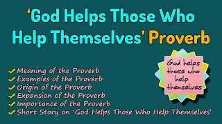 God Helps Those Who Help Themselves - Proverb in English