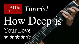 How Deep is Your Love - Fingerstyle Lesson + TAB