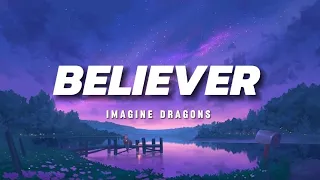 Believer • Imagine Dragons • Lyrics