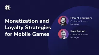 Monetization and Loyalty Strategies For Mobile Games