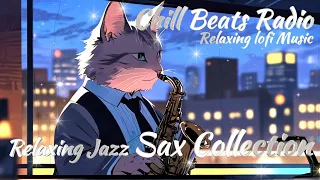 Relaxing Jazz Sax Collection Cozy Instrumental Music  lofi Songs 【Chill Beats Radio】 サックスピアノ　ジャズ BGM