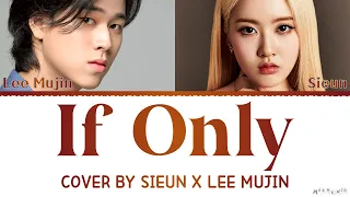 Sieun, Lee Mujin 'If Only' Cover Lyrics