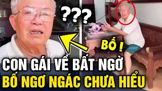 Con gái 'BẤT NGỜ' về nhà khiến bố 'NGƠ NGÁC' chưa hiểu chuyện gì xảy ra | Tin 3 Phút