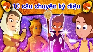 10 Câu chuyện kỳ diệu | Truyện cổ tích việt nam | Kể chuyện cổ tích 2019 | Kể chuyện bé nghe