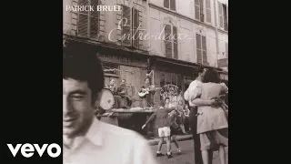 Patrick Bruel - Ah ! Si vous connaissiez ma poule (Audio)