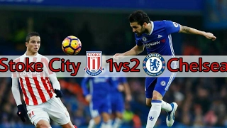 Stoke City vs Chelsea 1-2 | 2017 all goals Highlights | EPL [HD]