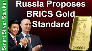 Russia's New BRICS Gold Standard Could End Gold & Silver Price Manipulation