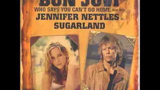 JON BON JOVI with JENNIFER NETTLES "Who Says You Can't Go Home"  HQ