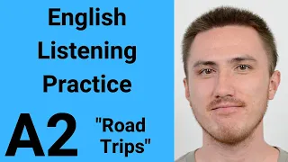 A2 English Listening Practice - Road Trips