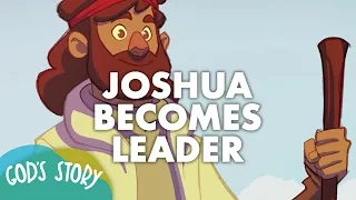 God’s Story: Joshua Becomes Leader