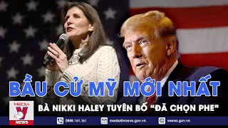 Bầu cử Mỹ 2024 mới nhất: Cựu ứng viên Tổng thống Nikki Haley tuyên bố “đã chọn phe” - VNews