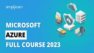 🔥Microsoft Azure Full Course 2023 | Complete Azure Full Course in 5 Hours | Simplilearn