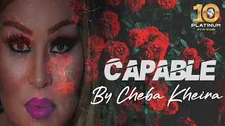 Cheba Kheira - Capable (Music Video)