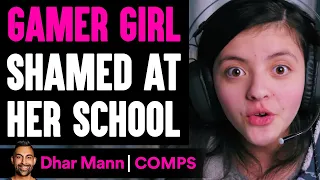 Gamer Girl GETS SHAMED At School, What Happens Is Shocking | Dhar Mann