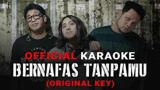 Last Child - Bernafas Tanpamu (Official Karaoke) | Original Key