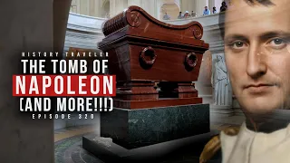 The Tomb of Napoleon & A Huge Military Museum | History Traveler Episode 320
