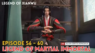 Legend of Martial Immortal Chapter 56-60 | Alur Cerita Legend Of Xianwu Dizun Emperor