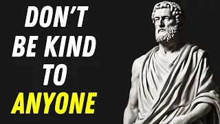 8 Ways How Kindness Will RUIN Your Life | Stoicism | Stoic Philosophy