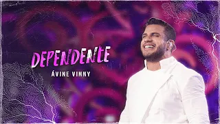 Dependente - Ávine Vinny