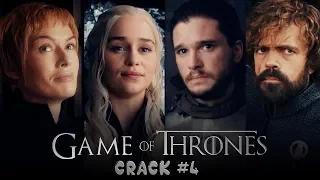 Game Of Thrones ►Crack Video #4 [S7 SPOILERS]