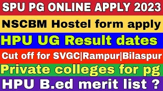 Spu pg admission online apply|hpu ug 1st and 2nd year result|hpu b.ed merit list date|nscbm 2nd list