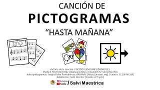 HASTA MAÑANA canción infantil  con pictogramas | canción hasta mañana para ir a dormir pictogramas