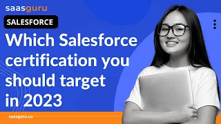 Which Salesforce certification you should target for the first time? | saasguru