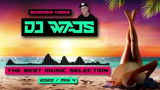 DJ WAJS  - The Best Music Selection - Summer Vibes 2020