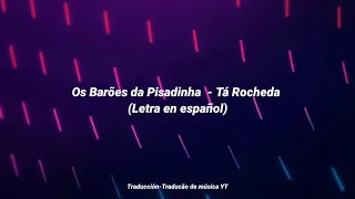 Os Barões da Pisadinha  - Tá Rocheda (Letra en español)
