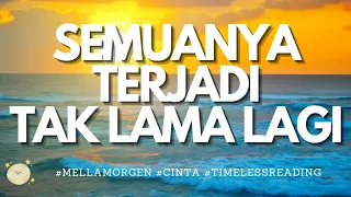 Selanjutnya Yang Terjadi #cinta #timelessreading #MELLAMORGEN #tarot #generalreading