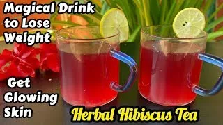 Herbal Remedy For Thyroid - Lose Weight & Get Younger Glowing Skin - Hibiscus Tea For Weight Loss