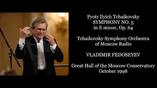 Tchaikovsky: Symphony No. 5 - Tchaikovsky Symphony Orchestra of Moscow Radio/Fedoseyev (1998)