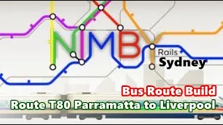 Nimby Rails - Bus Route Build - Sydney Route T80 Parramatta to Liverpool