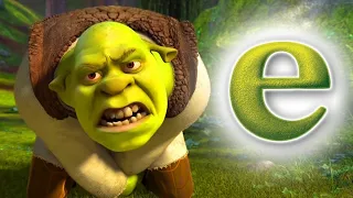 Shrek but only when ANYONE says "E"